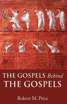 The Gospels Behind the Gospels book