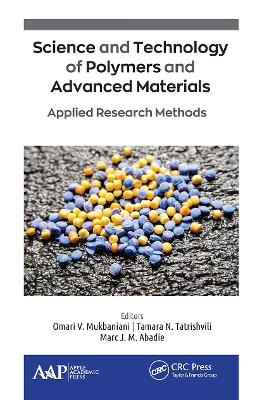 Science and Technology of Polymers and Advanced Materials: Applied Research Methods book