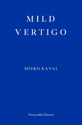 Mild Vertigo by Mieko Kanai