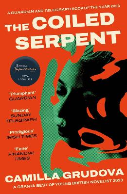 The Coiled Serpent: Longlisted for the Dylan Thomas Prize 2024 by Camilla Grudova