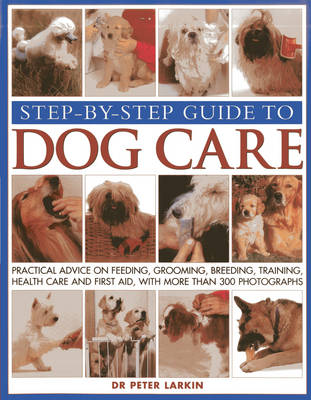 Step-by-step Guide to Dog Care book