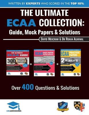 The Ultimate Ecaa Collection: 3 Books in One, Over 500 Practice Questions & Solutions, Includes 2 Mock Papers, Detailed Essay Plans, 2019 Edition, Economics Admissions Assessment, Uniadmissions book