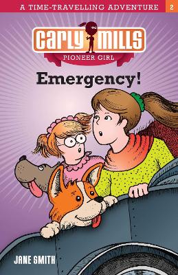 Emergency!: Carly Mills Pioneer Girl Book 2 book