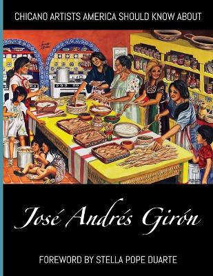 Chicano Artists America Should Know About: José Andrés Girón book