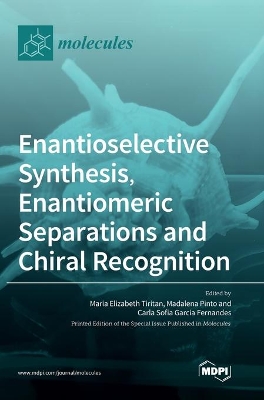 Enantioselective Synthesis, Enantiomeric Separations and Chiral Recognition book