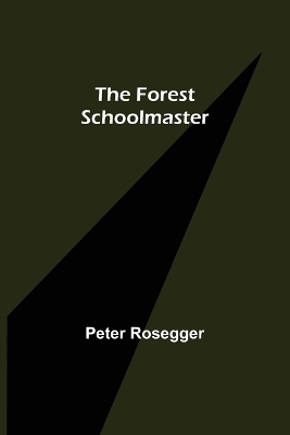 The Forest Schoolmaster book