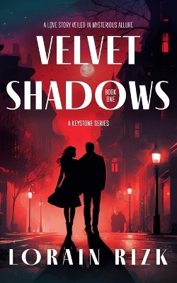 Velvet Shadows: A Love Story Veiled In Mysterious Allure book