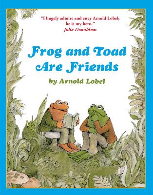 Frog and Toad are Friends by Arnold Lobel