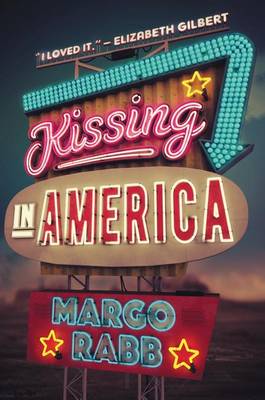 Kissing in America by Margo Rabb