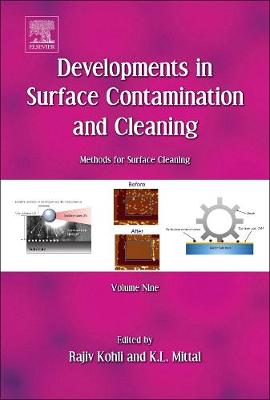 Developments in Surface Contamination and Cleaning - Vol 8: Cleaning Techniques by Rajiv Kohli