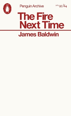 The The Fire Next Time by James Baldwin