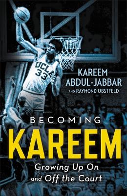 Becoming Kareem by Kareem Abdul-Jabbar
