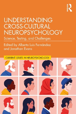 Understanding Cross-Cultural Neuropsychology: Science, Testing, and Challenges by Alberto Luis Fernández