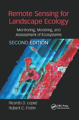 Remote Sensing for Landscape Ecology: Monitoring, Modeling, and Assessment of Ecosystems book