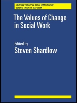 Values of Change in Social Work by Steven Shardlow