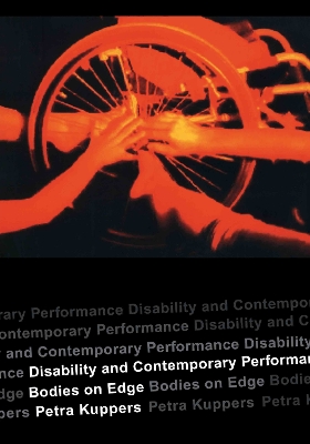 Disability and Contemporary Performance by Petra Kuppers