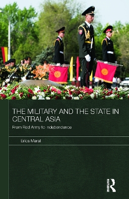 Military and the State in Central Asia book