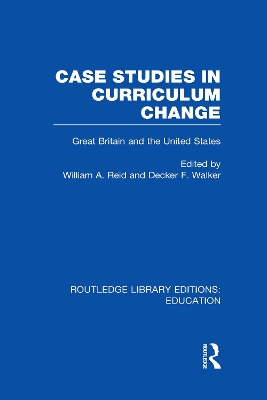 Case Studies in Curriculum Change by William Reid