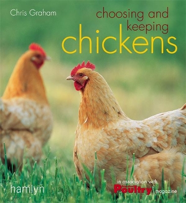 Choosing and Keeping Chickens book