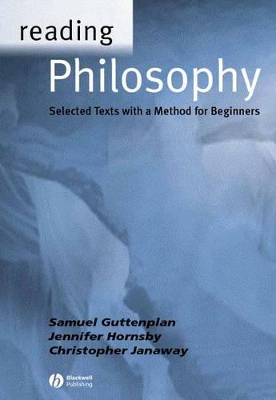 Reading Philosophy: Selected Texts with a Method for Beginners by Samuel Guttenplan