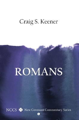 Romans by Craig S Keener