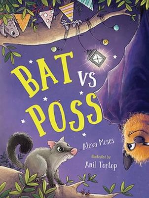 Bat vs Poss: A story about sharing and making friends by Alexa Moses