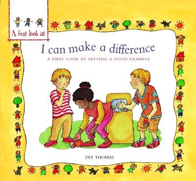 A First Look At: Setting a Good Example: I Can Make a Difference by Pat Thomas