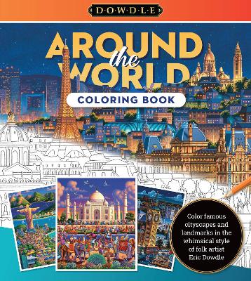 Eric Dowdle Coloring Book: Around the World: Color famous cityscapes and landmarks in the whimsical style of folk artist Eric Dowdle: Volume 3 book
