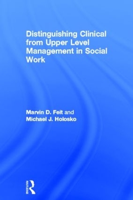 Distinguishing Clinical from Upper Level Management in Social Work book