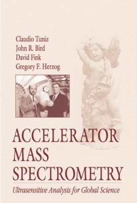 Accelerator Mass Spectrometry by Claudio Tuniz