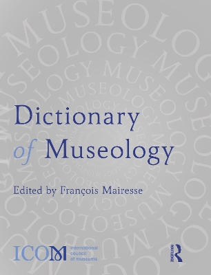 Dictionary of Museology by François Mairesse