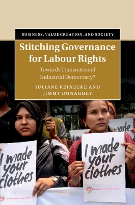 Stitching Governance for Labour Rights: Towards Transnational Industrial Democracy? by Juliane Reinecke
