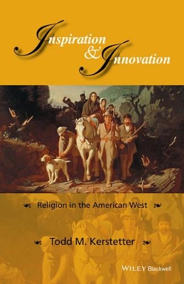 Inspiration and Innovation by Todd M. Kerstetter