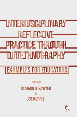 Interdisciplinary Reflective Practice through Duoethnography by Richard D. Sawyer