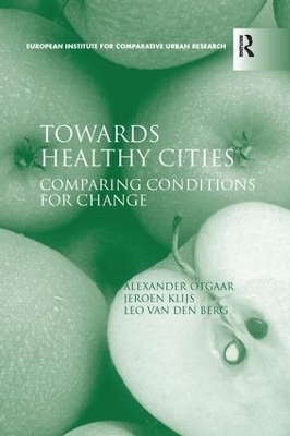 Towards Healthy Cities: Comparing Conditions for Change book