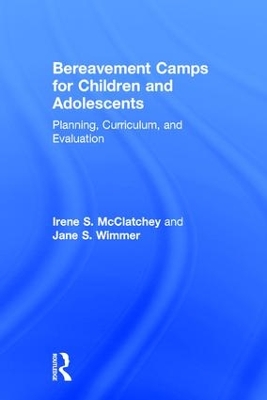 Bereavement Camps for Children and Adolescents by Irene Searles McClatchey