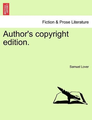 Author's Copyright Edition. by Samuel Lover