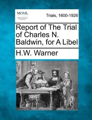 Report of the Trial of Charles N. Baldwin, for a Libel book