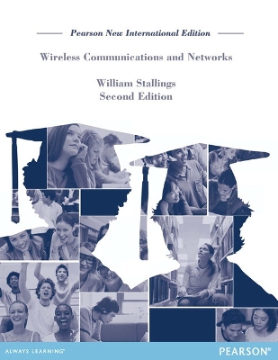 Wireless Communications & Networks: Pearson New International Edition book