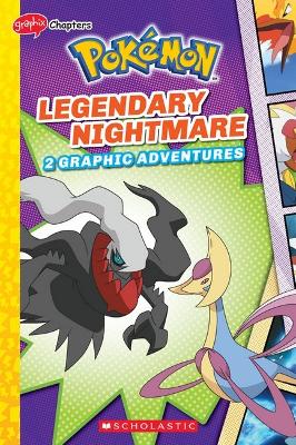 Legendary Nightmare (Pokémon: 2 Graphic Adventures #4) book