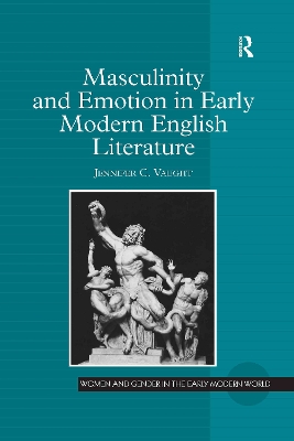 Masculinity and Emotion in Early Modern English Literature book