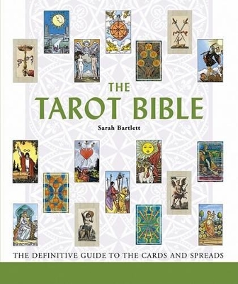 The Tarot Bible by Sarah Bartlett