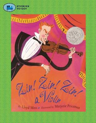 Zin! Zin! Zin! a Violin by Lloyd Moss