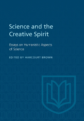 Science and the Creative Spirit: Essays on Humanistic Aspects of Science book