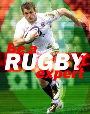 Be a Rugby Expert by Paul Mason