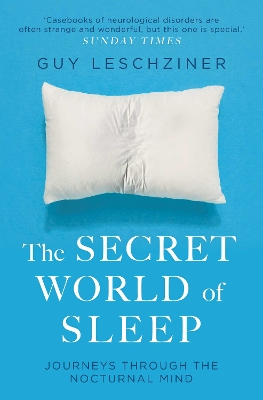 The Secret World of Sleep: Journeys Through the Nocturnal Mind book