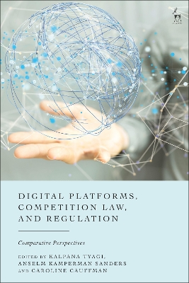 Digital Platforms, Competition Law, and Regulation: Comparative Perspectives book