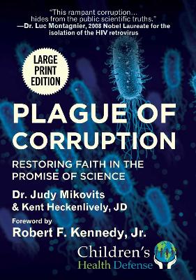 Plague of Corruption: Restoring Faith in the Promise of Science by Judy Mikovits