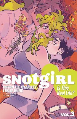 Snotgirl Volume 3: Is This Real Life? book