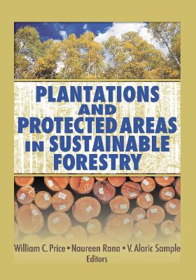 Plantations and Protected Areas in Sustainable Forestry book